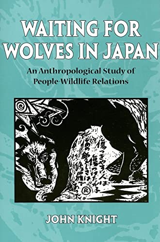 Waiting for Wolves in Japan: An Anthropological Study of People-Wildlife Relations von University of Hawaii Press